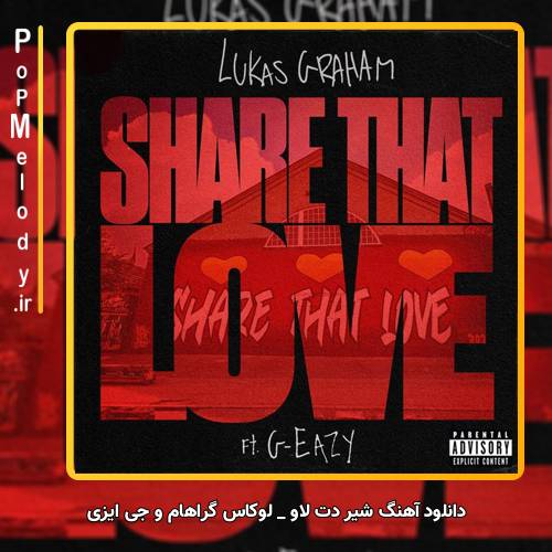دانلود آهنگ Lukas Graham G Eazy Share That Love